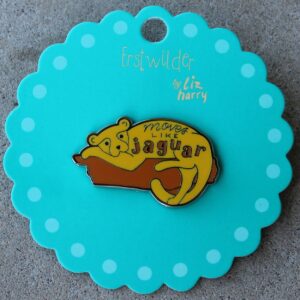 Erstwilder Enamel Pin – Moves Like Jaguar
